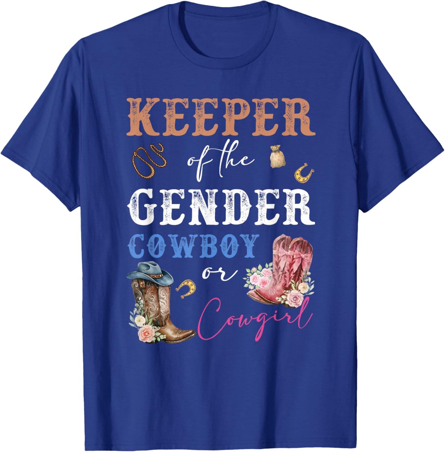 Keeper of The Gender Cowboy or Cowgirl Western Reveal Party T-Shirt - T-Shirt | Royal