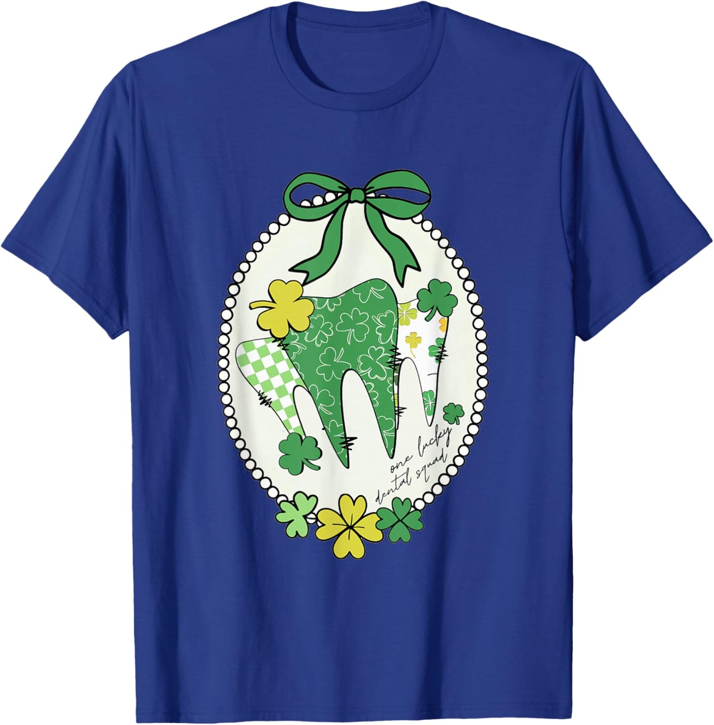 St Patrick Day Dental Squad Shamrock Lucky Dental Assistant T-Shirt - T-Shirt | Royal