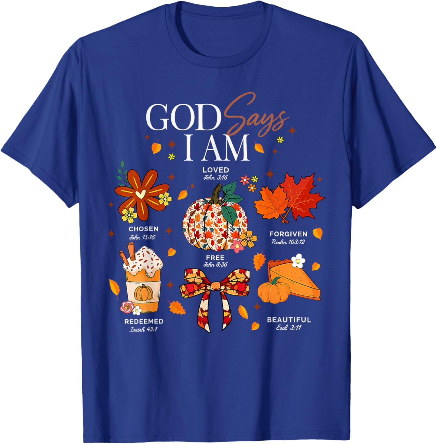 God Says I Am Fall Vibes Autumn Christian Women Men Kids T-Shirt - T-Shirt | Royal