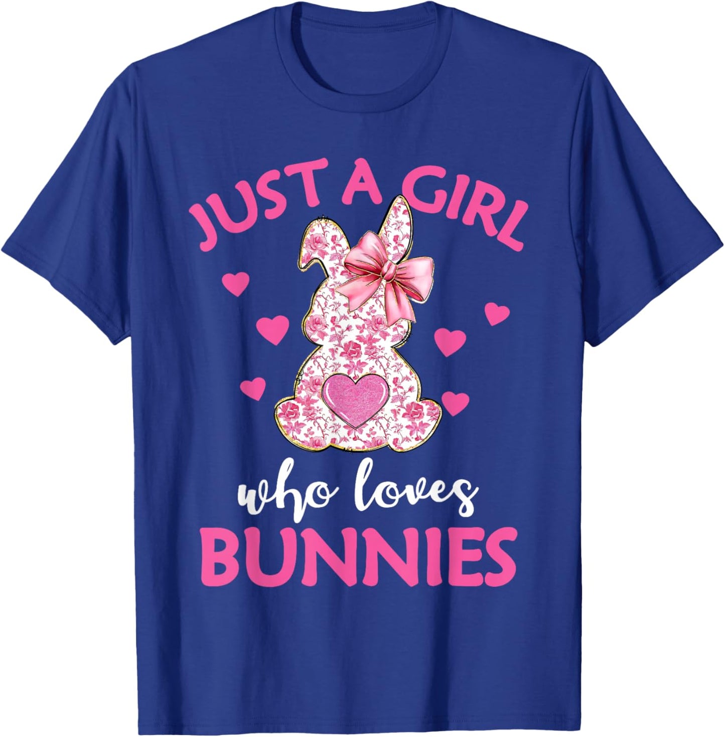 Just A Girl Who Loves Bunnies Cute Rabbit Bunny Lover T-Shirt - T-Shirt | Royal
