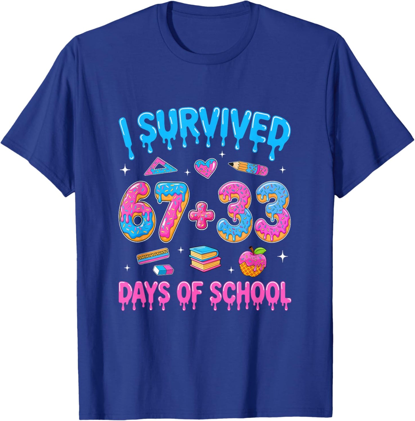 I Survived 100 Days of School I Survived 67 Days 6 7 Meme T-Shirt - T-Shirt | Royal