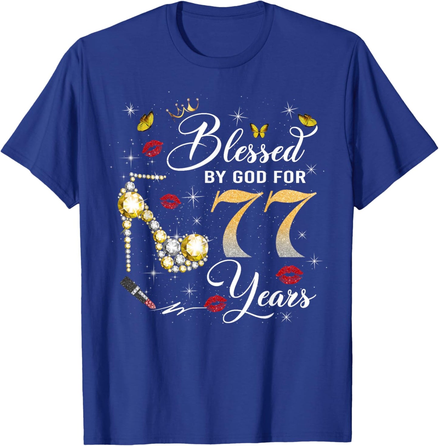 Blessed by God for 77 Years Old Women 77th Birthday Queen T-Shirt - T-Shirt | Royal
