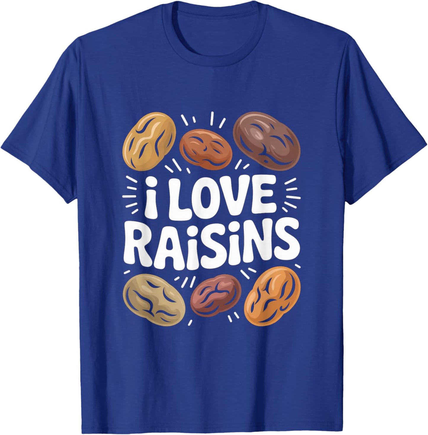 I Love Raisins Funny Snack Lover Bold Design T-Shirt - T-Shirt | Royal