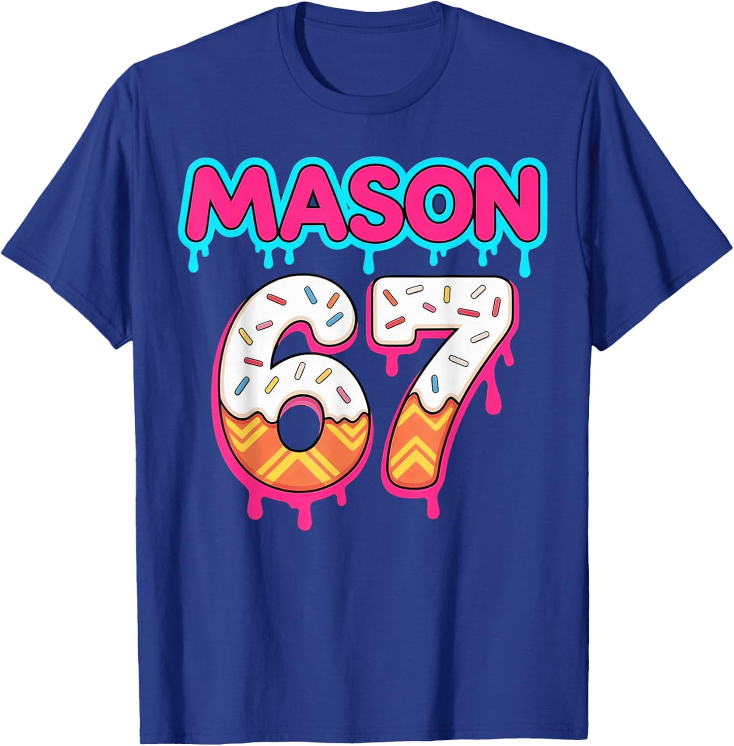 Six Seven Ice Cream Drip Sport 67 Mason Meme T-Shirt - T-Shirt | Royal