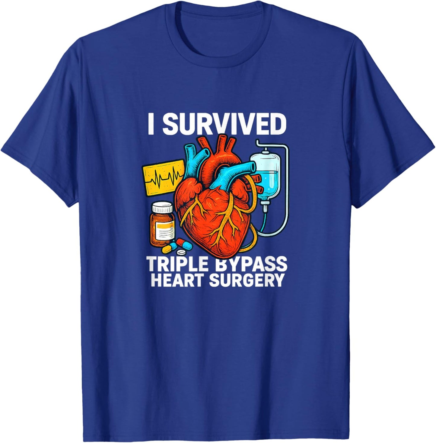 I Survived Triple Bypass Heart Surgery T-Shirt - T-Shirt | Royal