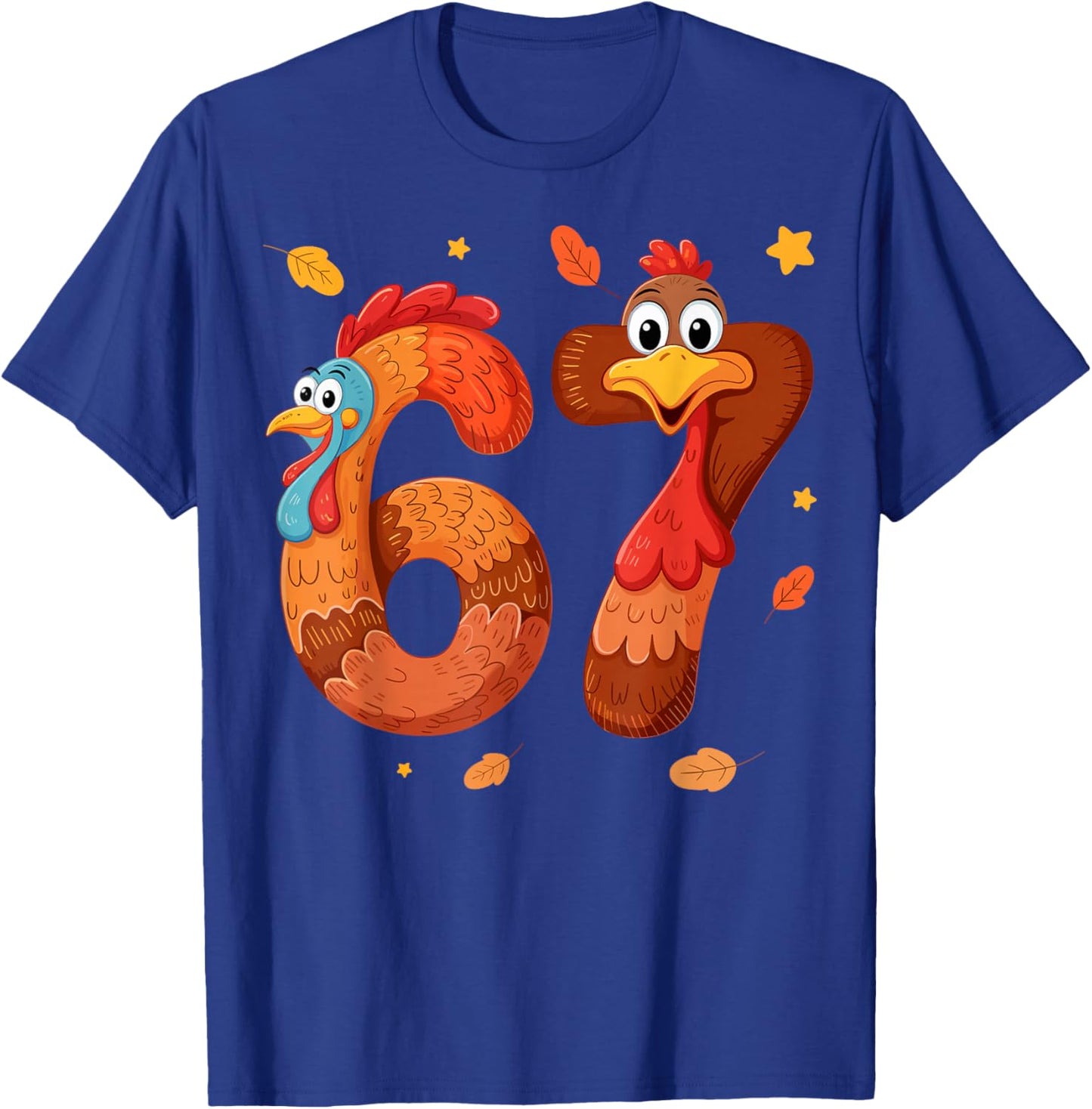 67 Thanksgiving Funny Turkey Thanksgiving 67 Turkey T-Shirt - T-Shirt | Royal