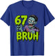 67 Halloween Bruh Zombie Meme Gen Alpha Slang Six Seven T-Shirt - T-Shirt | Royal