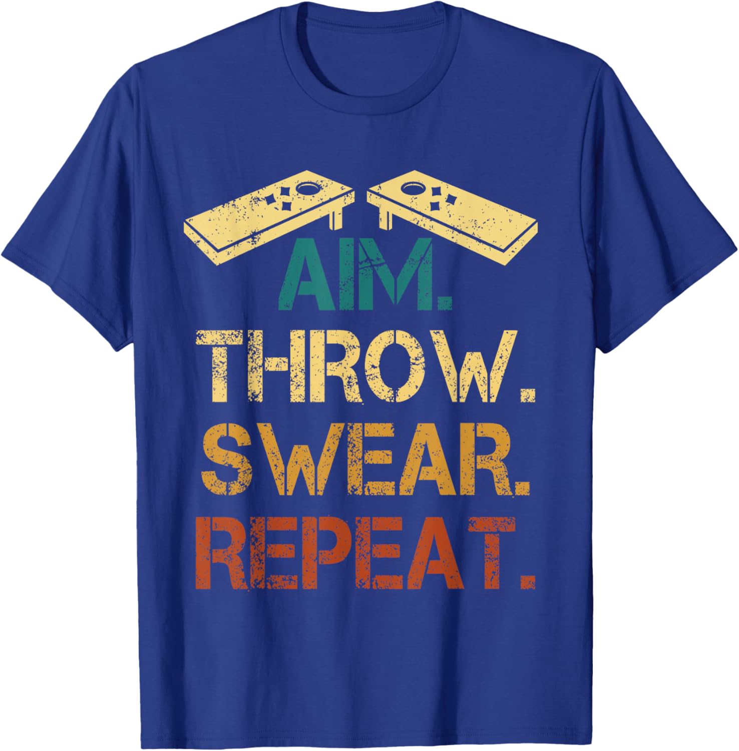 Aim Throw Swear Repeat Corn Hole Bean Bag Toss Cornhole T-Shirt - T-Shirt | Royal