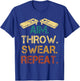 Aim Throw Swear Repeat Corn Hole Bean Bag Toss Cornhole T-Shirt - T-Shirt | Royal