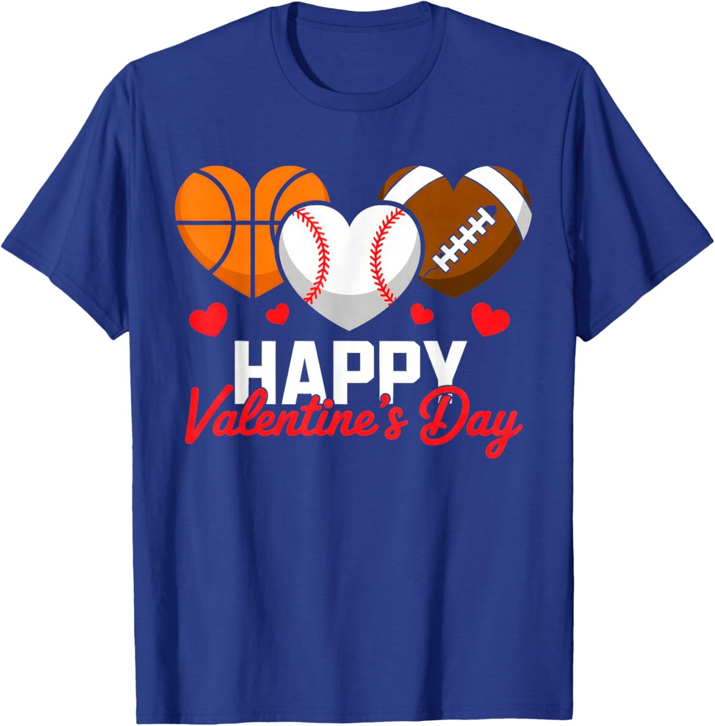 Happy Valentine’s Day Basketball Football Baseball Hearts T-Shirt - T-Shirt | Royal
