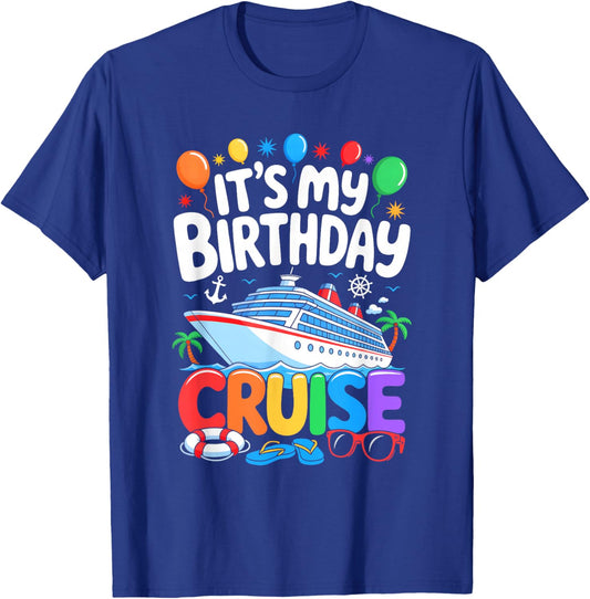 It's My Birthday Cruise Funny Sea Trip Men Women Boys Kids T-Shirt - T-Shirt | Royal