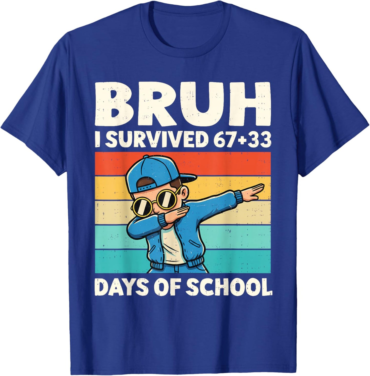 Bruh I Survived 67 33 Days of School Boy Six Seven 100th Day T-Shirt - T-Shirt | Royal