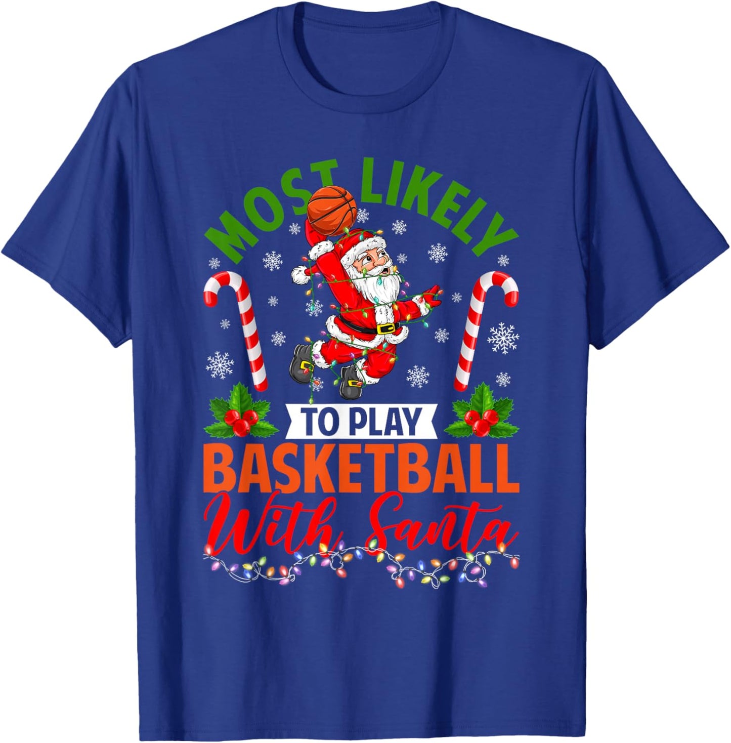 Most Likely to Play Basketball with Santa Christmas Pajamas T-Shirt - T-Shirt | Royal