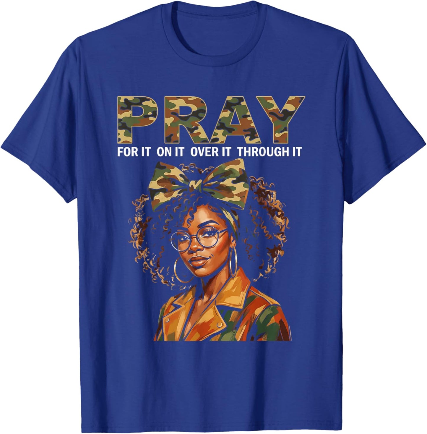 Pray for It Camo Woman Faith Overcome Spiritual Power T-Shirt - T-Shirt | Royal