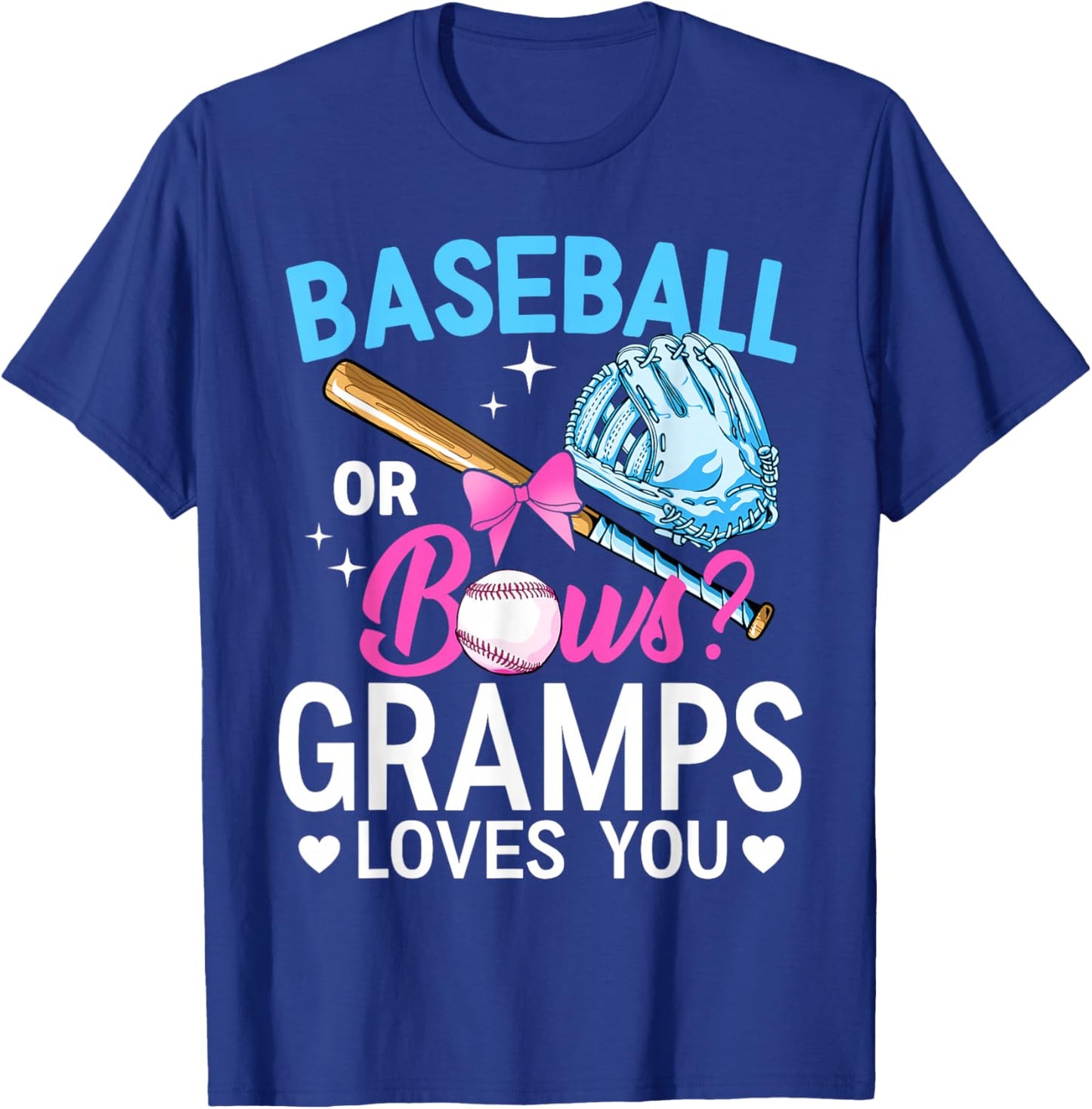 Baseball Or Bows Gramps Loves You Gender Reveal Boy Or Girl T-Shirt - T-Shirt | Royal
