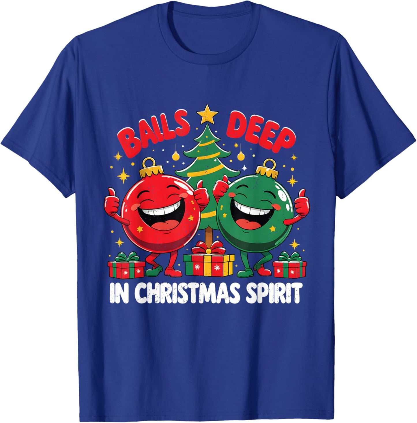 Balls Deep in Christmas Spirit Funny Ornament T-Shirt - T-Shirt | Royal