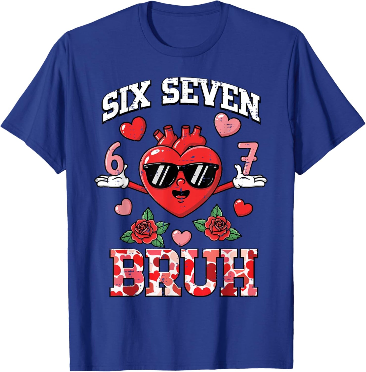 Heart Six Seven Bruh 6 7 Valentines Day 67 Valentine Kids T-Shirt - T-Shirt | Royal