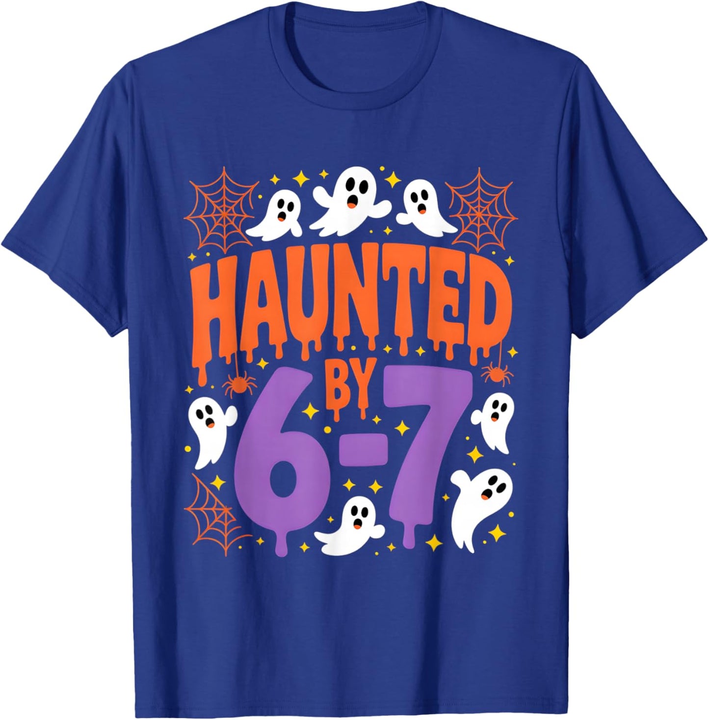 Haunted by 67 Ghosts and Spiders Six Seven Gen Halloween T-Shirt - T-Shirt | Royal