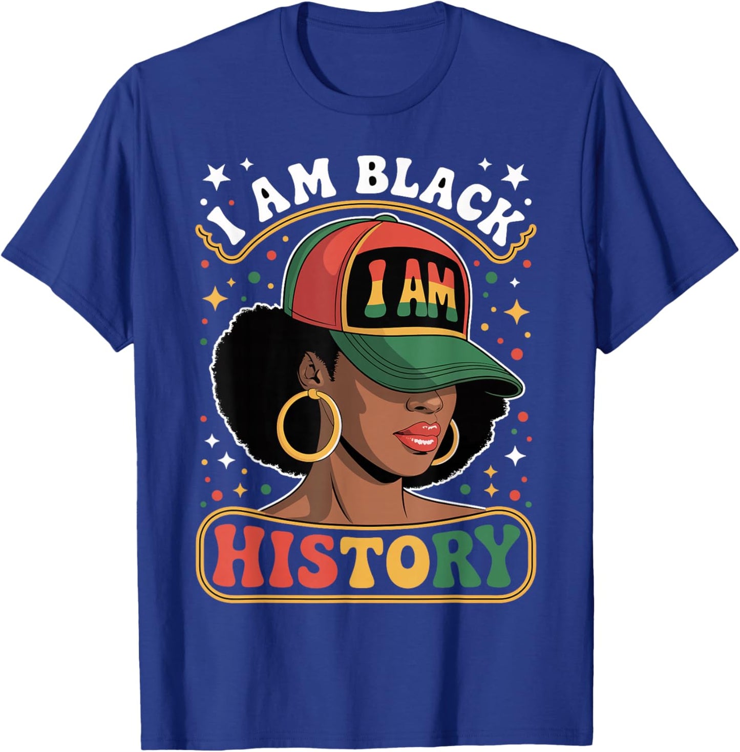 I Am Black History Women Girl Black History Month Juneteenth T-Shirt - T-Shirt | Royal