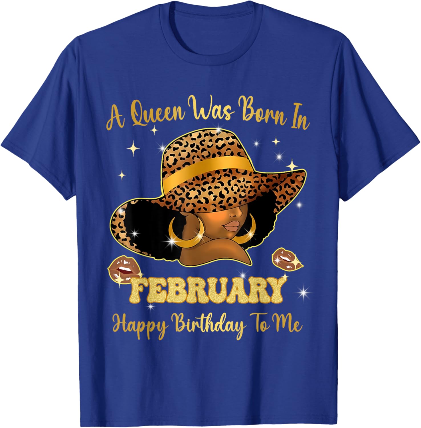 A Queen was Born in February Happy Birthday to Me T-Shirt - T-Shirt | Royal