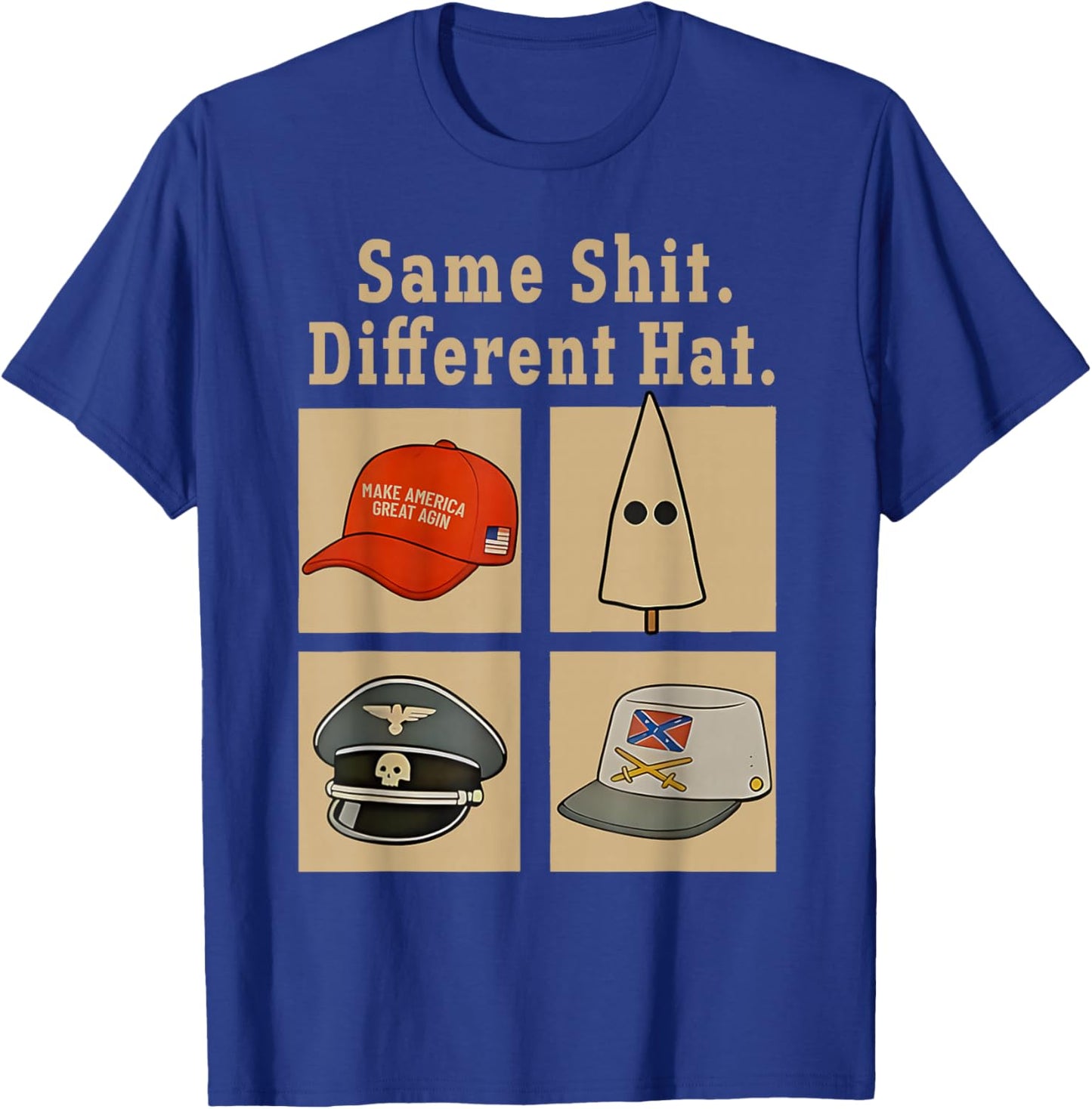 Funny Design Same Shit Different Hat Art Women T-Shirt - T-Shirt | Royal