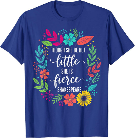 Though She Be But Little She is Fierce Quote Floral Retro T-Shirt - T-Shirt | Royal
