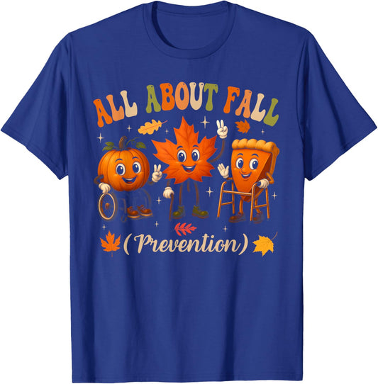 Retro All About Fall Prevention Physical Therapy Nurse PT OT T-Shirt - T-Shirt | Royal