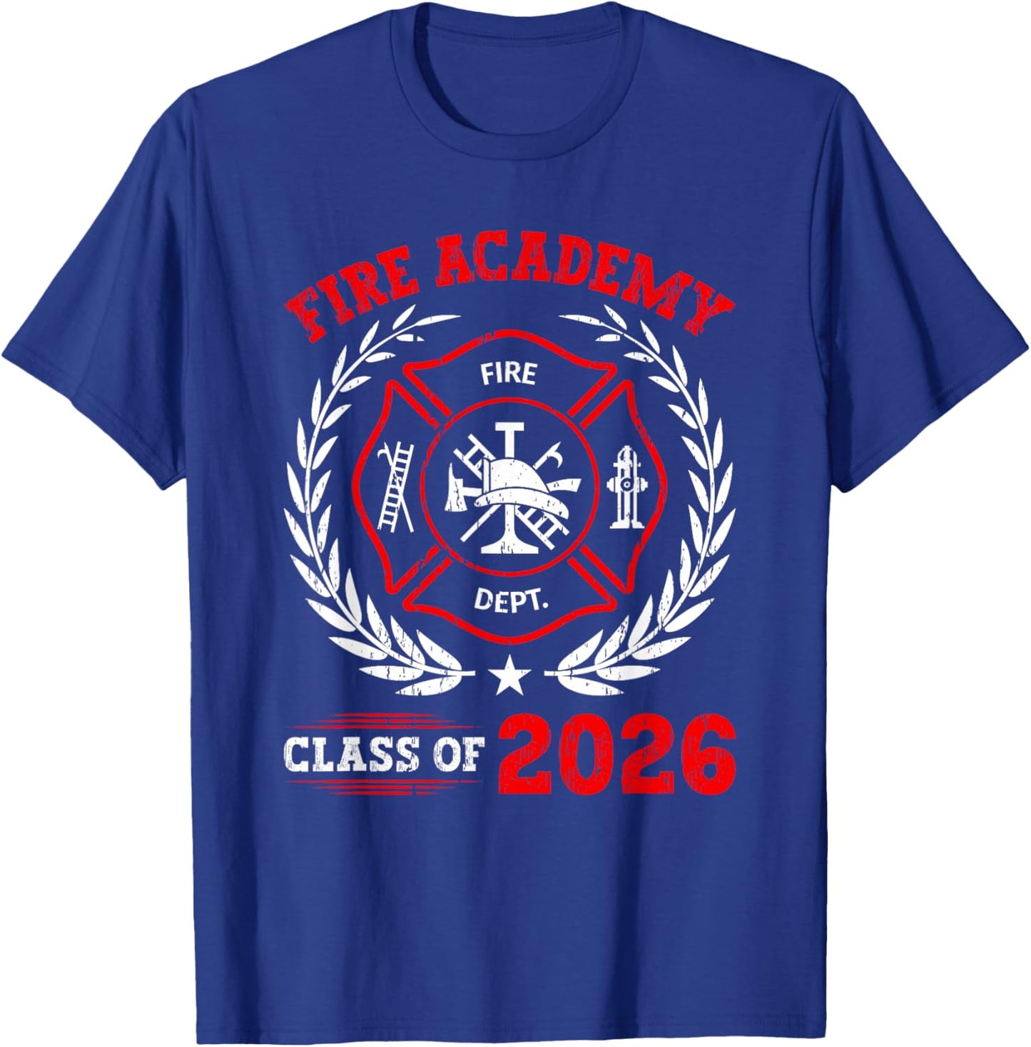 Fire Academy Class of 2026 Graduation Future Firefighter T-Shirt - T-Shirt | Royal
