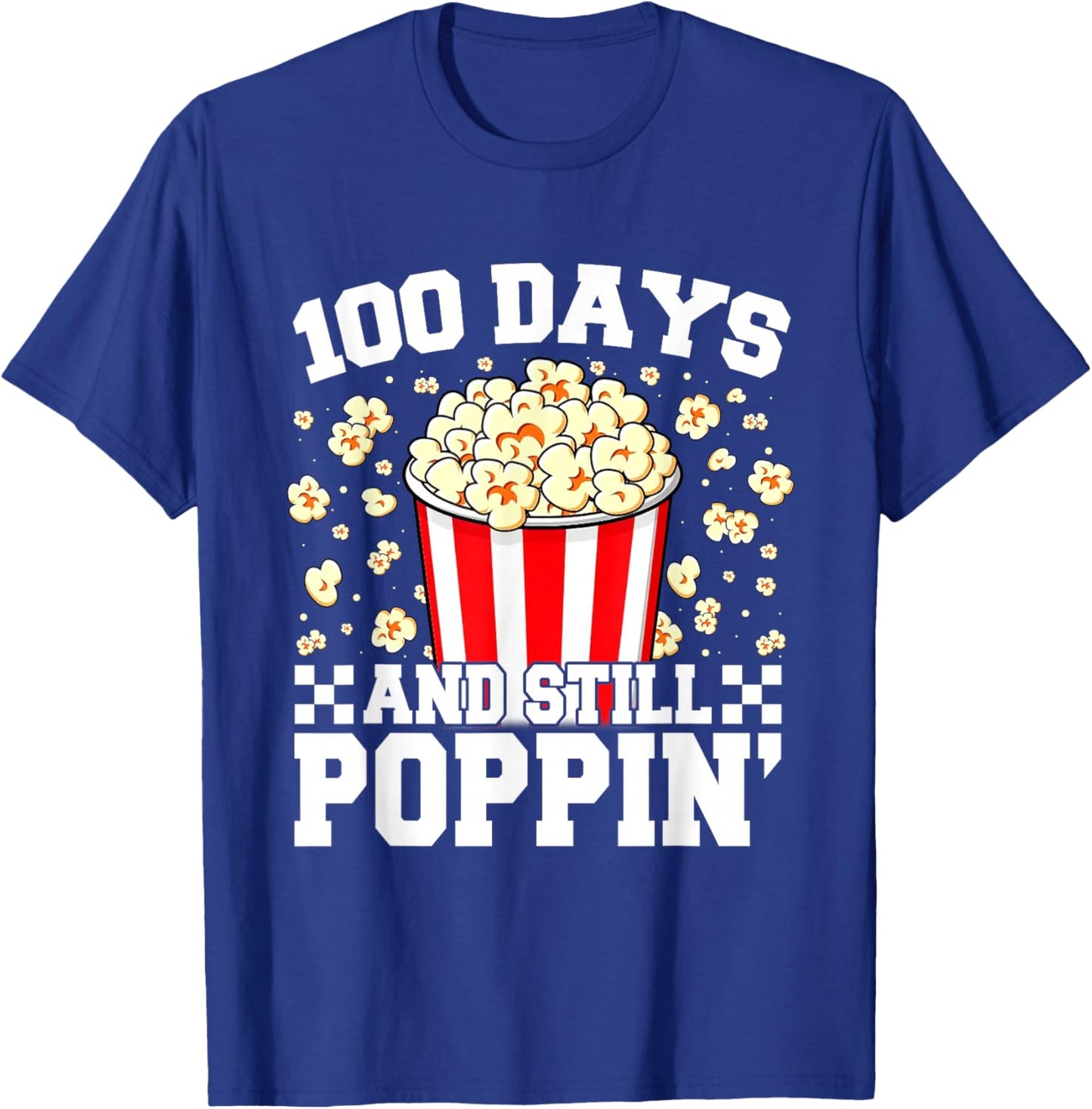 100 Days and Still Poppin Popcorn 100th Day of School Kids T-Shirt - T-Shirt | Royal