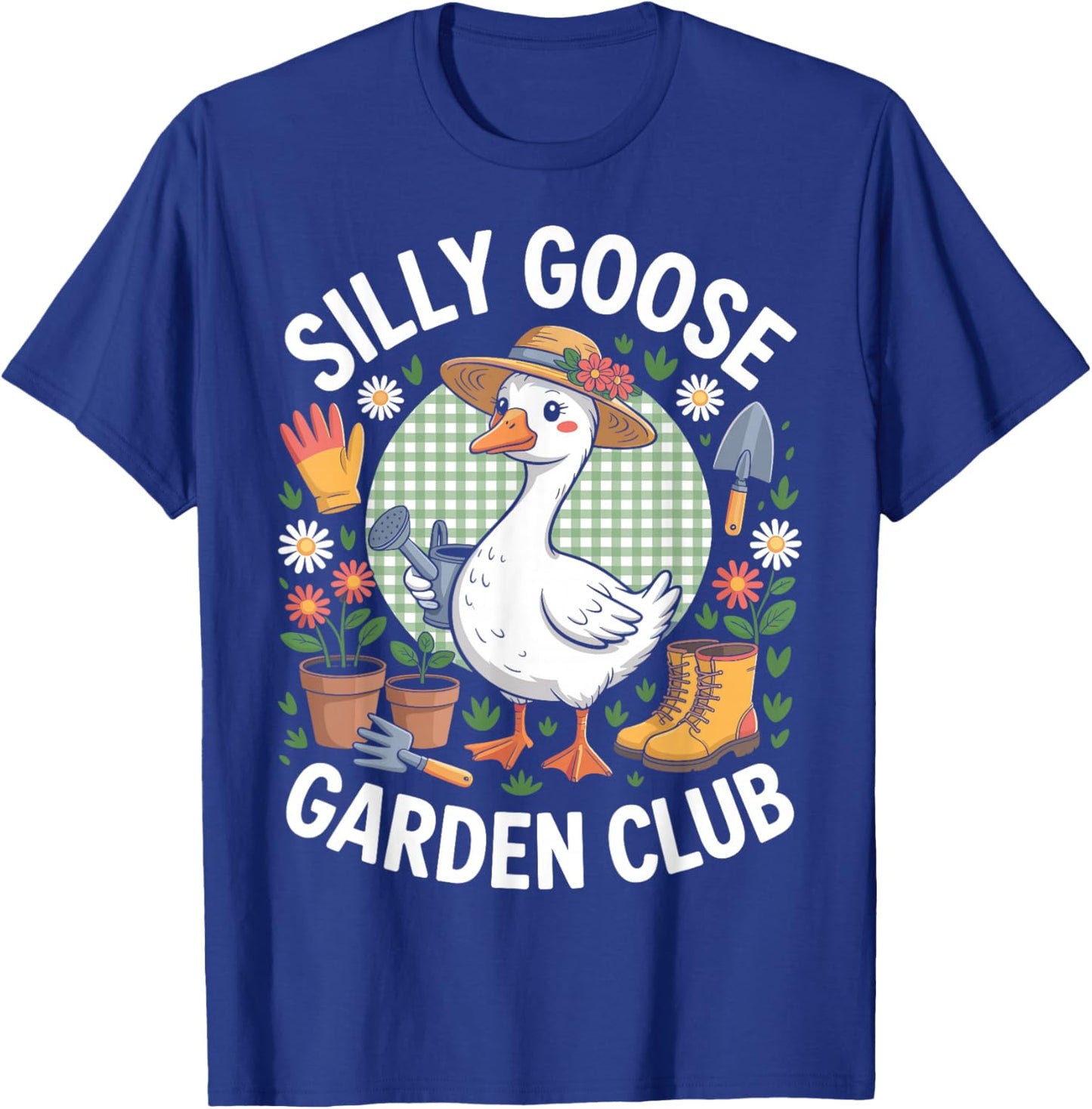 Funny Silly Goose Garden Club Gardening Lover T-Shirt - T-Shirt | Royal