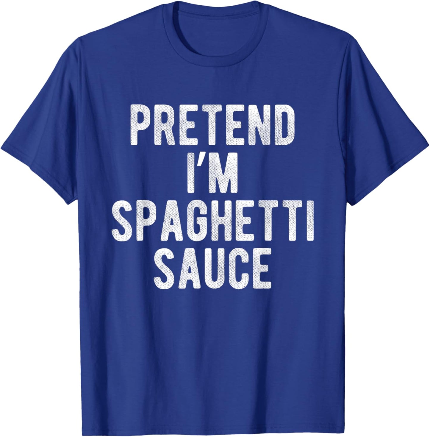 Pretend I’m Spaghetti Sauce Funny Costume Lazy Halloween T-Shirt - T-Shirt | Royal