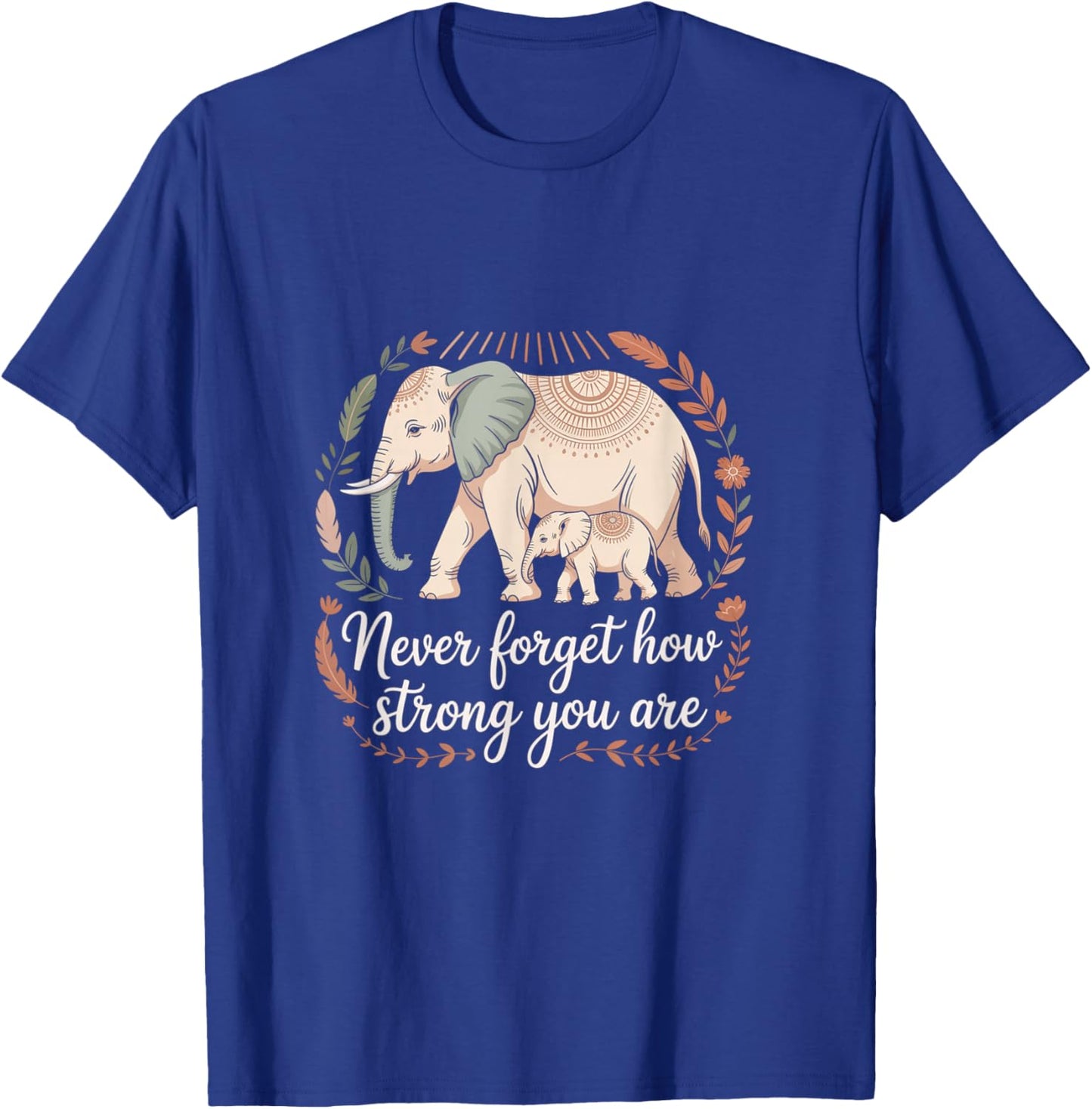 Boho Elephant Strength and Resilience Reminder T-Shirt - T-Shirt | Royal