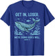 Funny Christian Bible Get in Loser We're Doing God's Will T-Shirt - T-Shirt | Royal