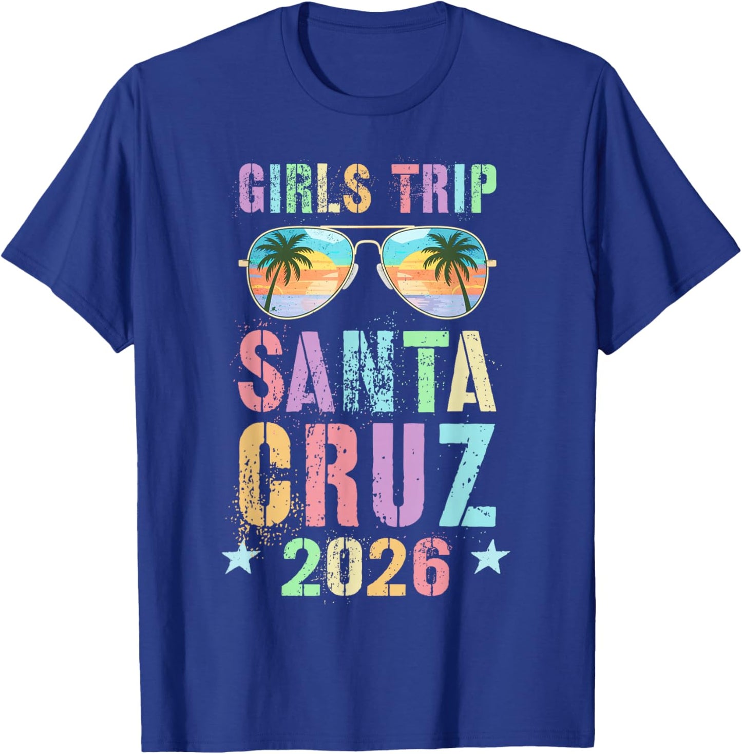 Fabulous Girls Trip Santa Cruz 2026 Vacay Beaching Travel T-Shirt - T-Shirt | Royal
