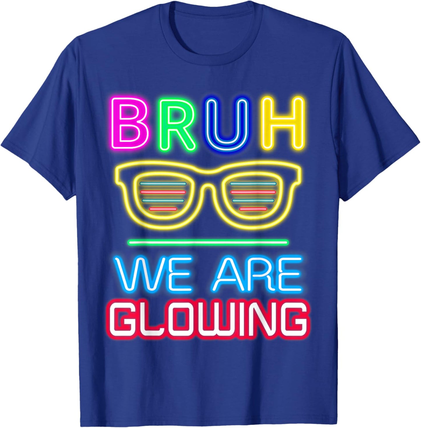 Bruh We are Glowing in My Glowing Era Hello Summer Vacation T-Shirt - T-Shirt | Royal