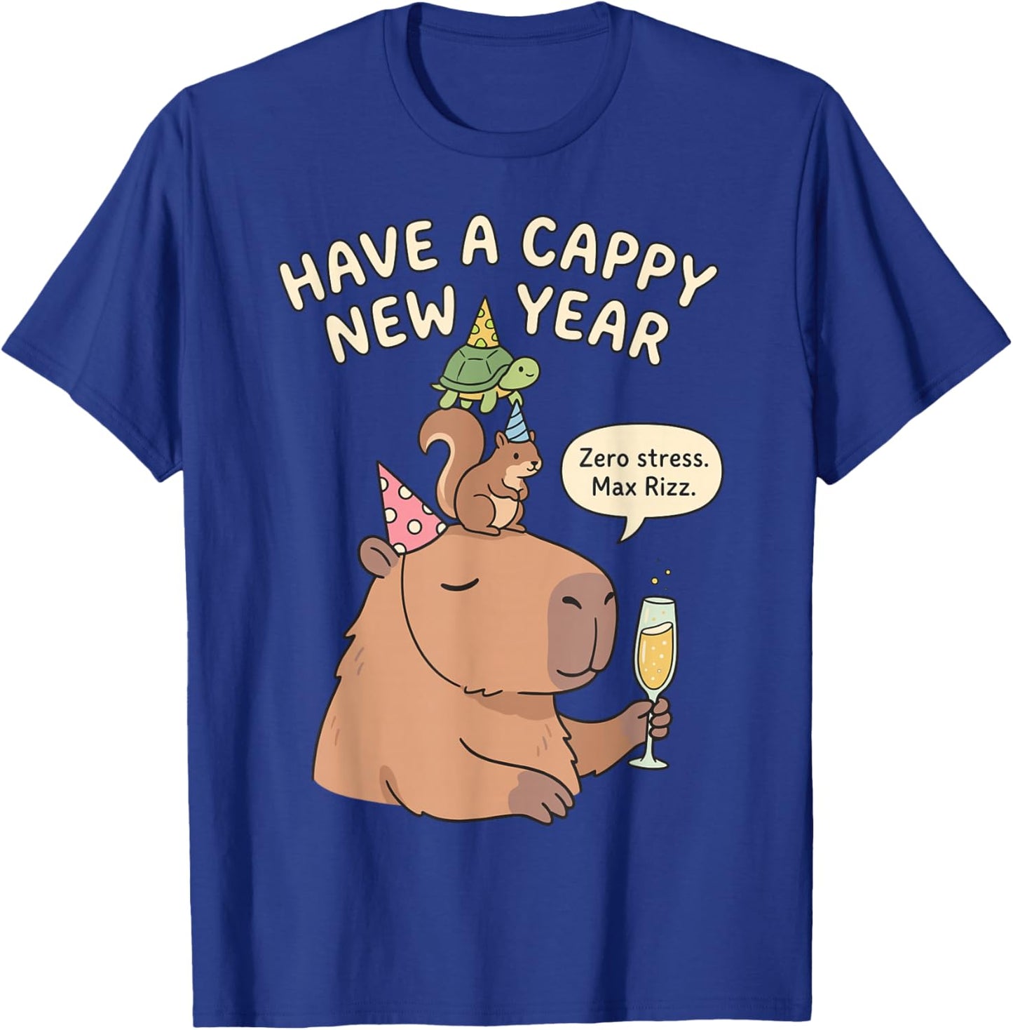 Have A Cappy New Year 2026 Capybara Max Rizz Funny T-Shirt - T-Shirt | Royal