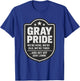 Gray Pride Aging Humor Design We're Old Bold Funny Quote T-Shirt - T-Shirt | Royal