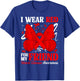 I Wear Red for My Friend Heart Disease Awareness Day Butterf T-Shirt - T-Shirt | Royal