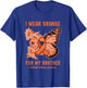 I Wear Orange for My Brother Multiple Sclerosis Awareness T-Shirt - T-Shirt | Royal