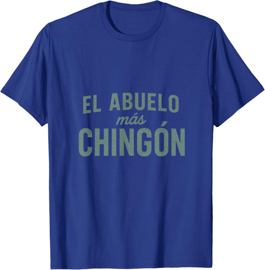 El Abuelo Más Chingón - Funny Spanish Grandpa T-Shirt - T-Shirt | Royal