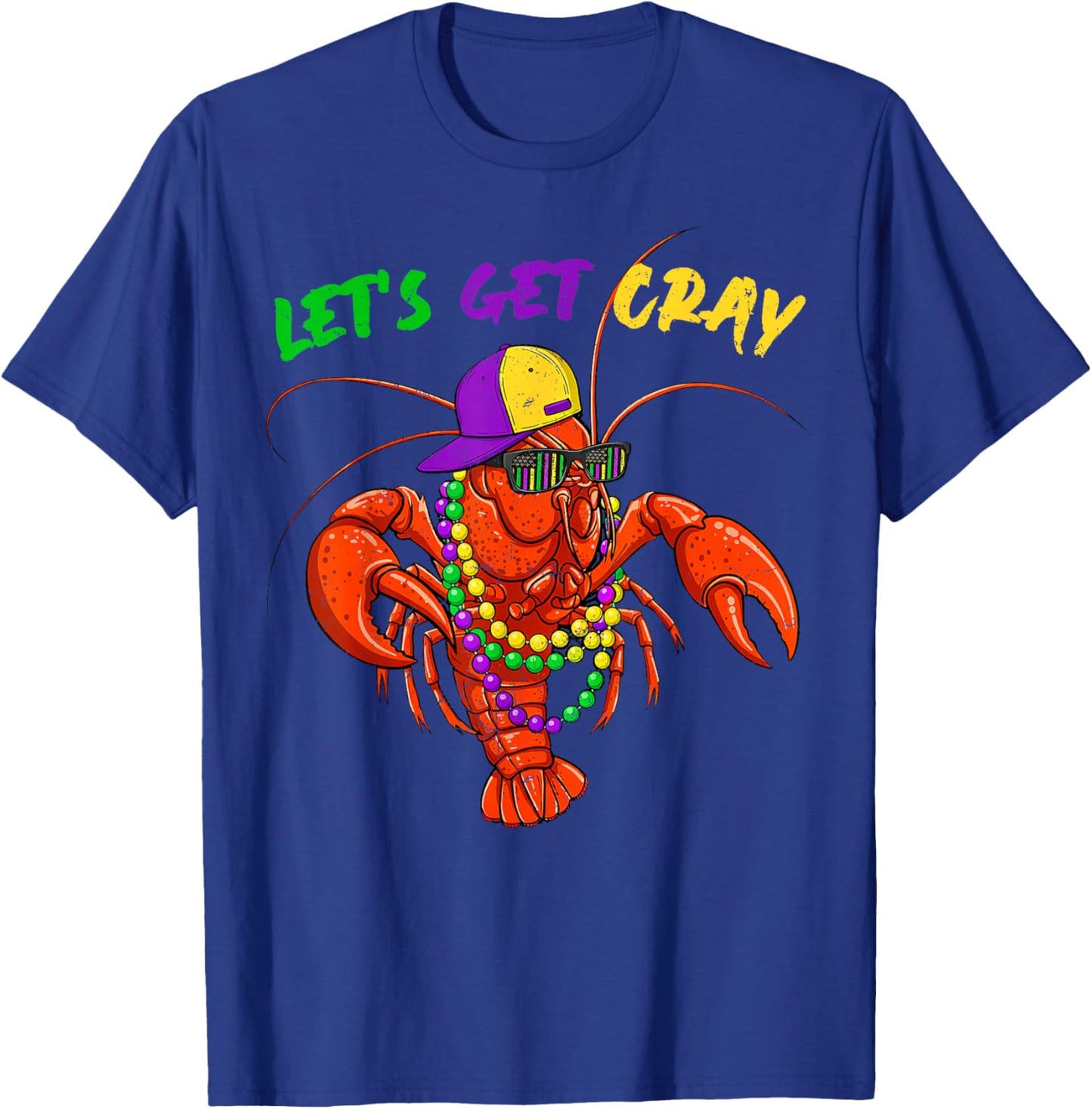 Let Get Cray Crawfish Beads Funny Men Women Costume T-Shirt - T-Shirt | Royal