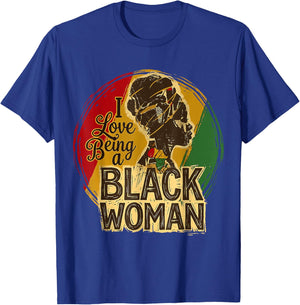 I Love Being A Black Woman Black History Month Women T-Shirt - T-Shirt | Royal