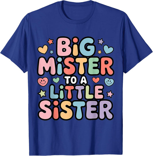 Big Mister to A Little Sister Proud Brother Bond T-Shirt - T-Shirt | Royal