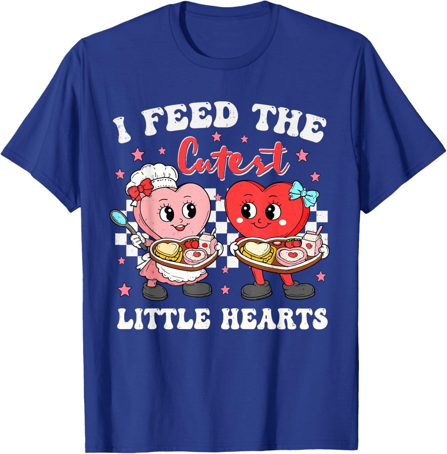 I Feed The Cutest Little Hearts Valentines Day Lunch Lady T-Shirt - T-Shirt | Royal