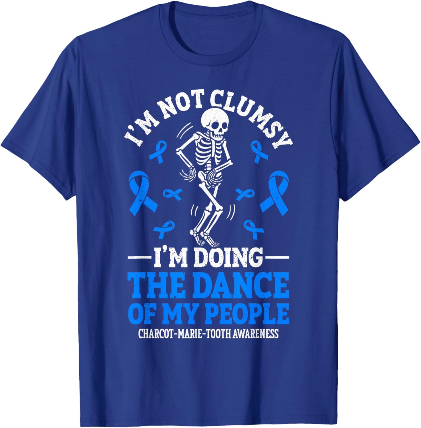 Charcot Marie Tooth Disease Funny CMT Warrior T-Shirt - T-Shirt | Royal