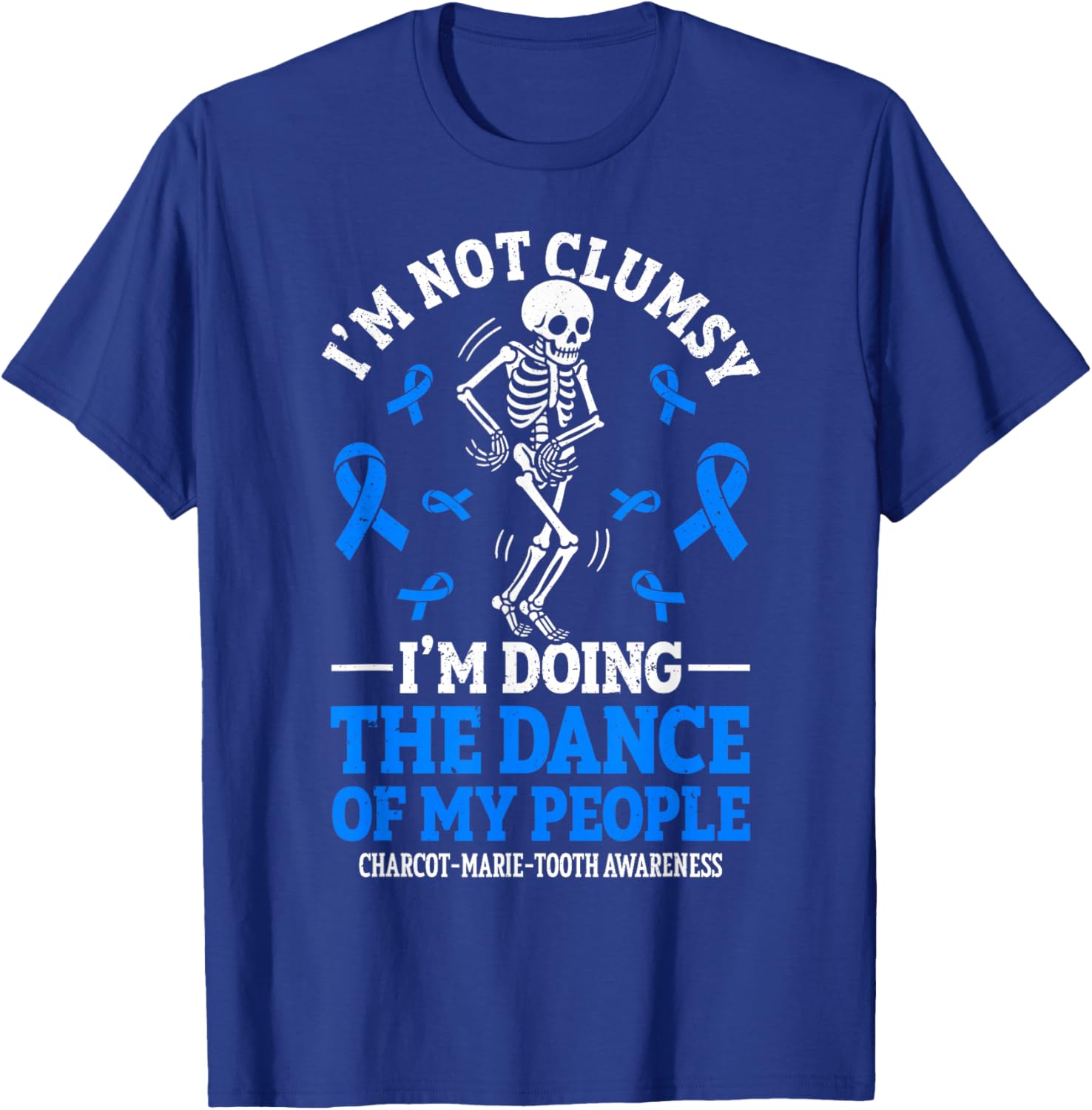 Charcot Marie Tooth Disease Funny CMT Warrior T-Shirt - T-Shirt | Royal