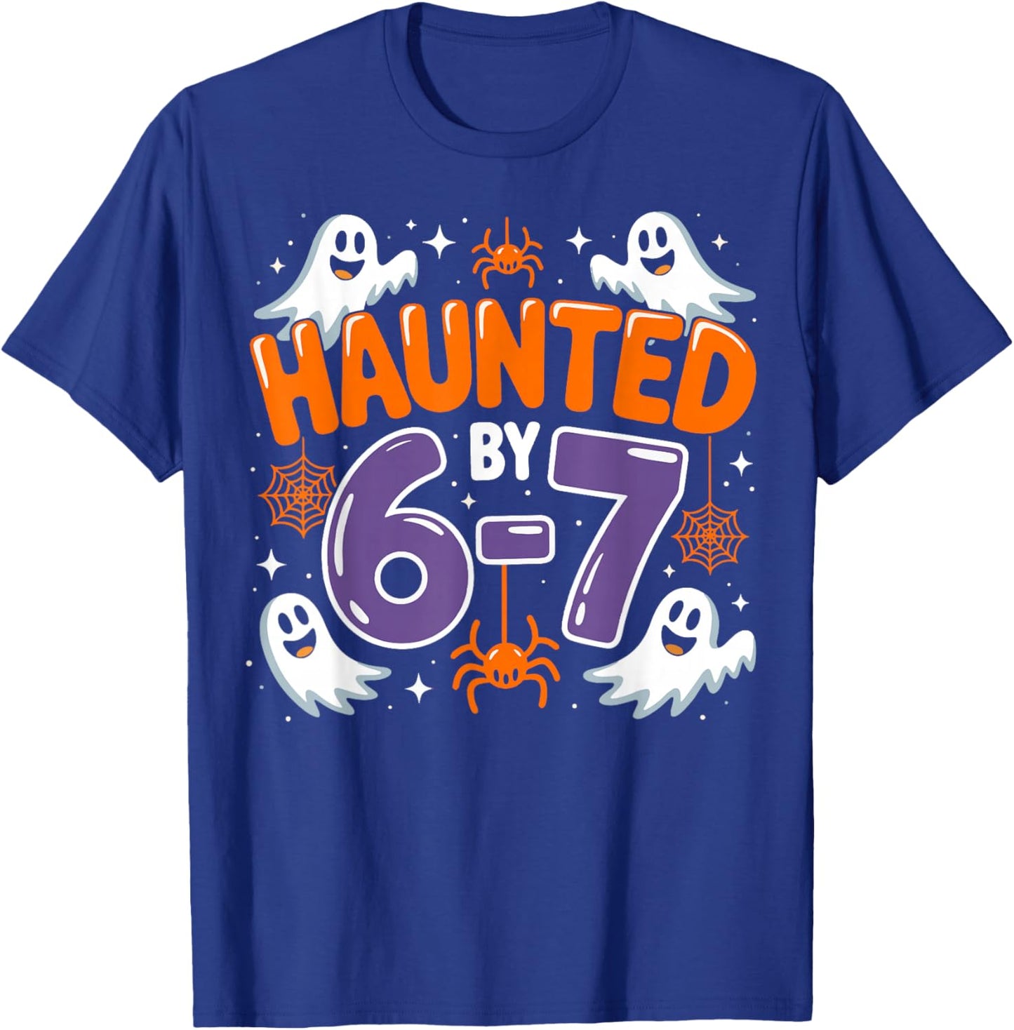 Haunted by 67 Funny Six Seven Meme Halloween 6 7 T-Shirt - T-Shirt | Royal