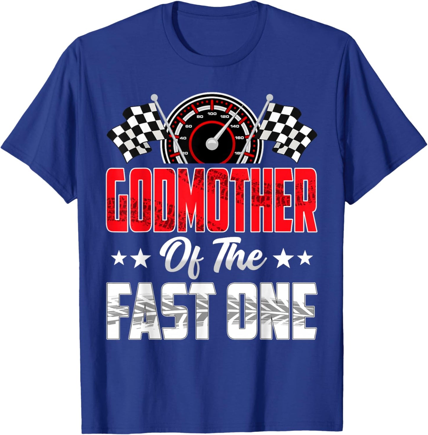 Godmother of The Fast One Birthday 1st Race Car Family T-Shirt - T-Shirt | Royal