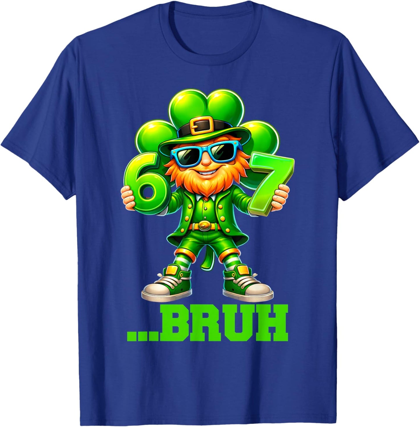 Funny St Patricks Day Leprechaun 67 Six Seven Bruh 6 7 Meme T-Shirt - T-Shirt | Royal