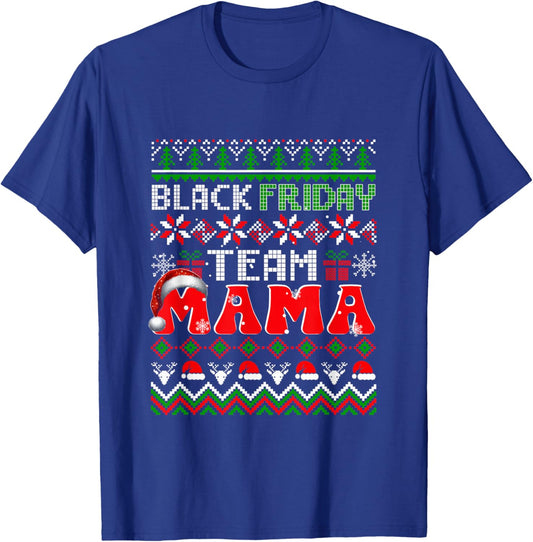 Funny Joke Friday Shopping Team Mama Christmas Family T-Shirt - T-Shirt | Royal